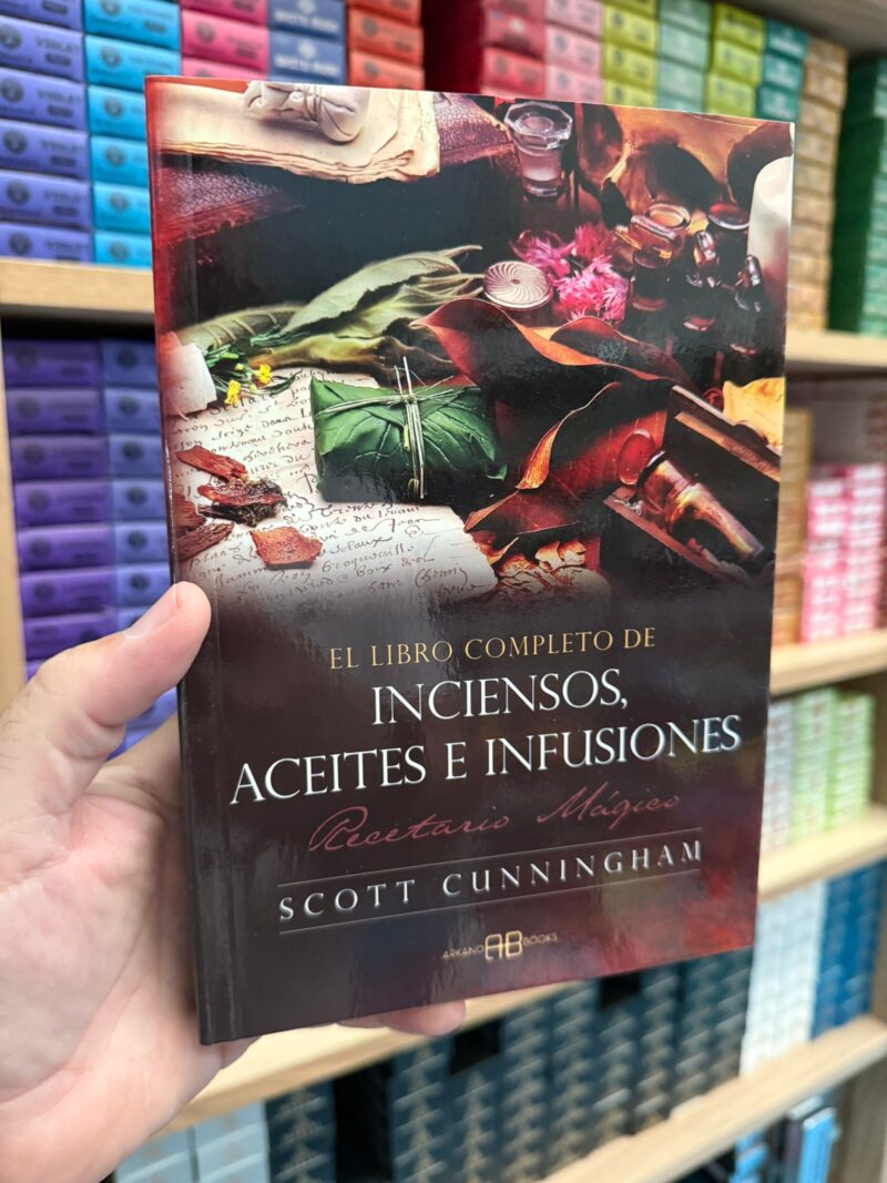 El Libro Completo de Inciensos, Aceites e Infusiones