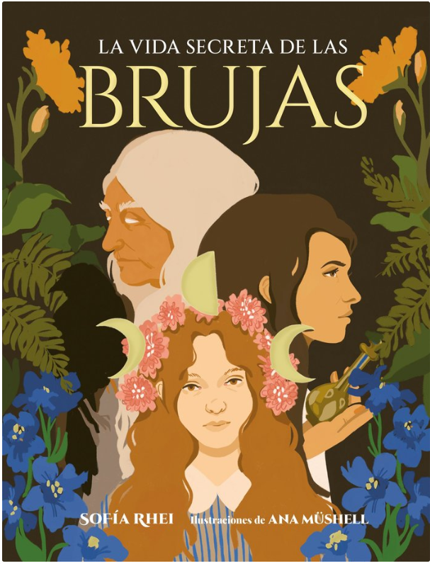 La Vida Secreta De Las Brujas -Sofia Rhei-