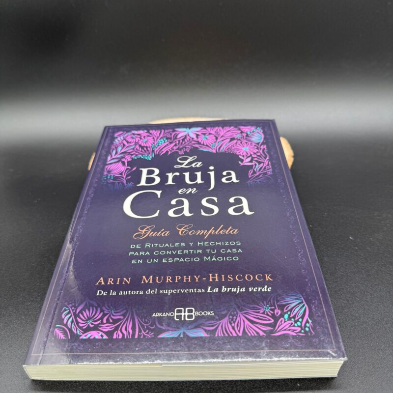 La Bruja En Casa- Guía Completa De Rituales y Hechizos-Arin Murphy-Hiscock-