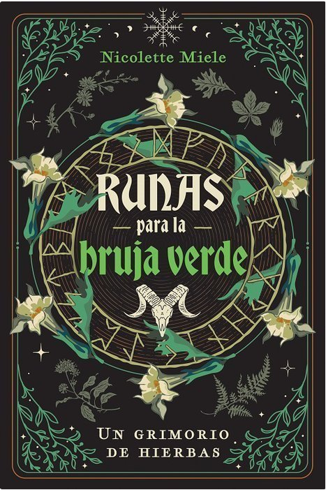 Runas Para la Bruja Verde un Grimorio de Hierbas -Ncolette Miele-