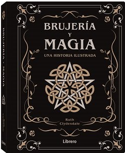 Brujería Y Magia (Una Historia Ilustrada)Rut Clydesdade